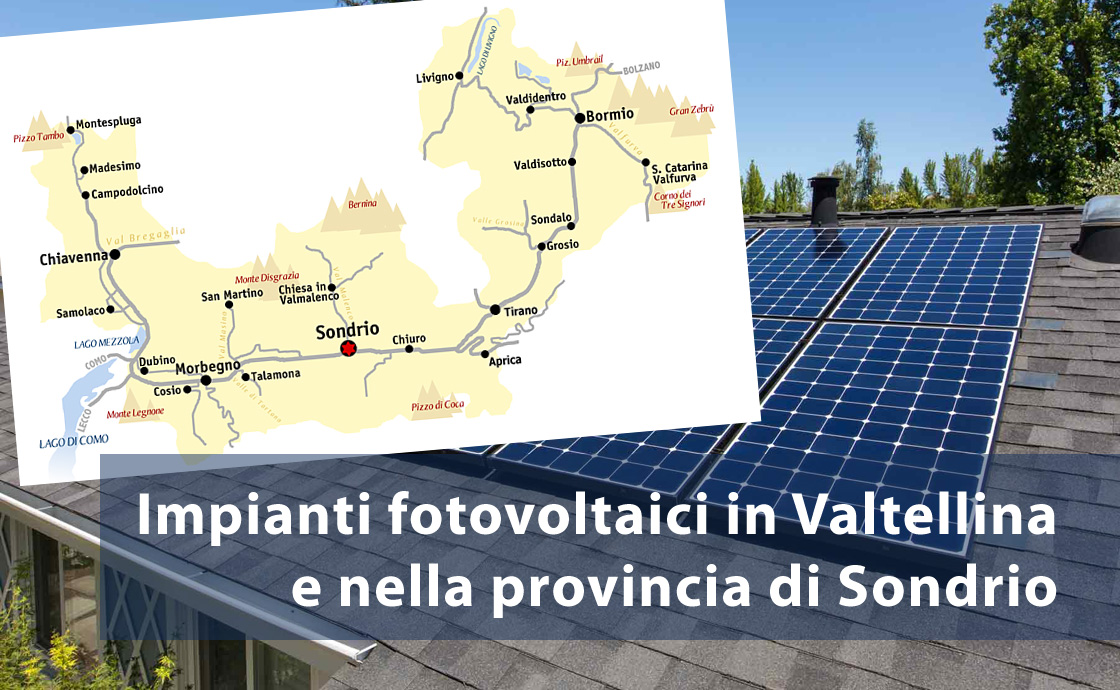 Impianti fotovoltaici in Valtellina e provincia di Sondrio