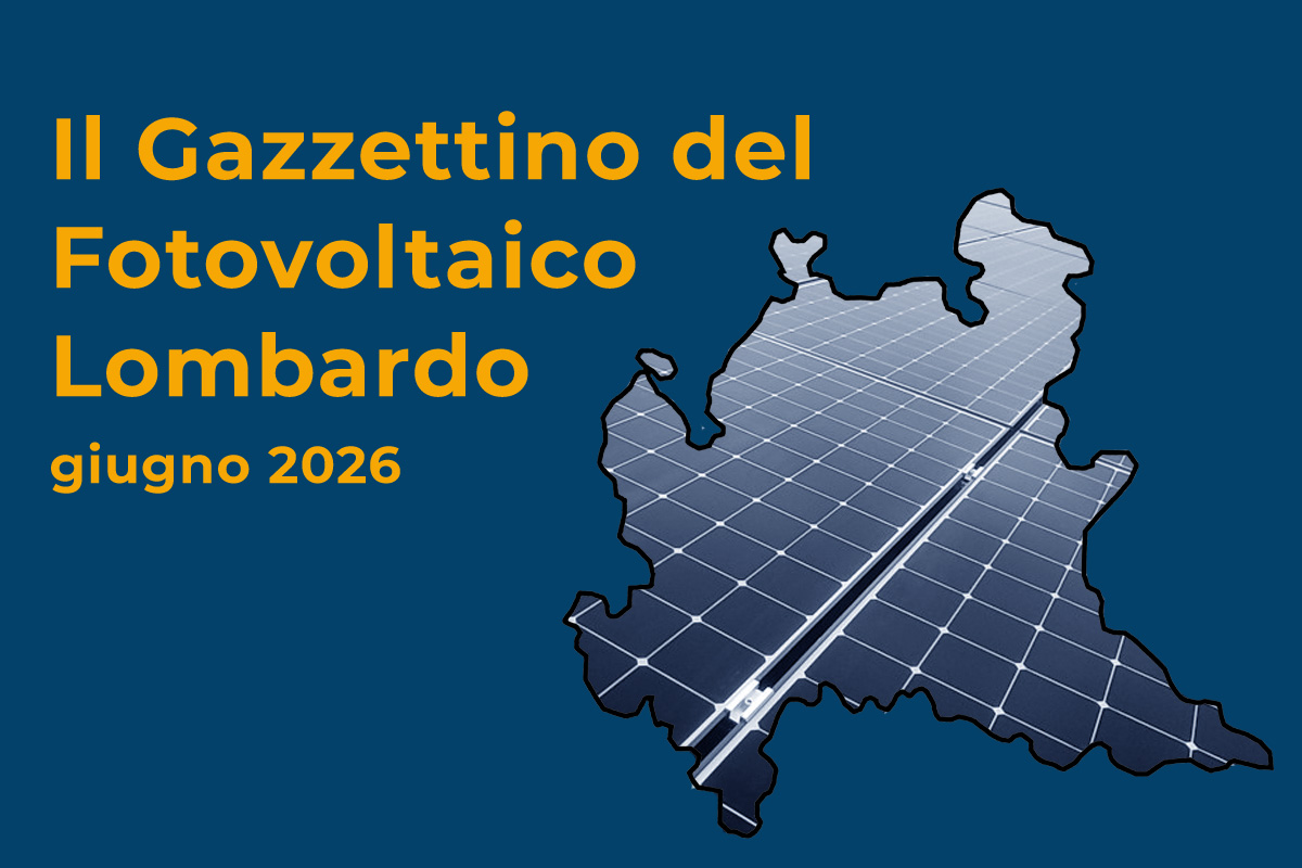 Il Gazzettino del Fotovoltaico Lombardo numero 02: edizione giugno 2026